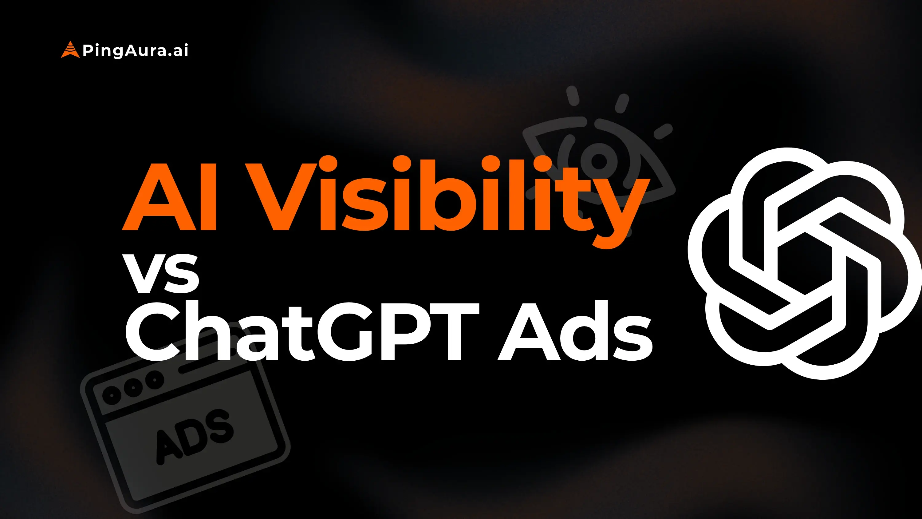 Brand Visibility on ChatGPT: The Prerequisite for AI Ads
