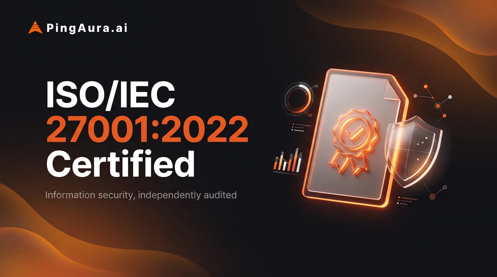 PingAura Is Now ISO/IEC 27001:2022 Certified