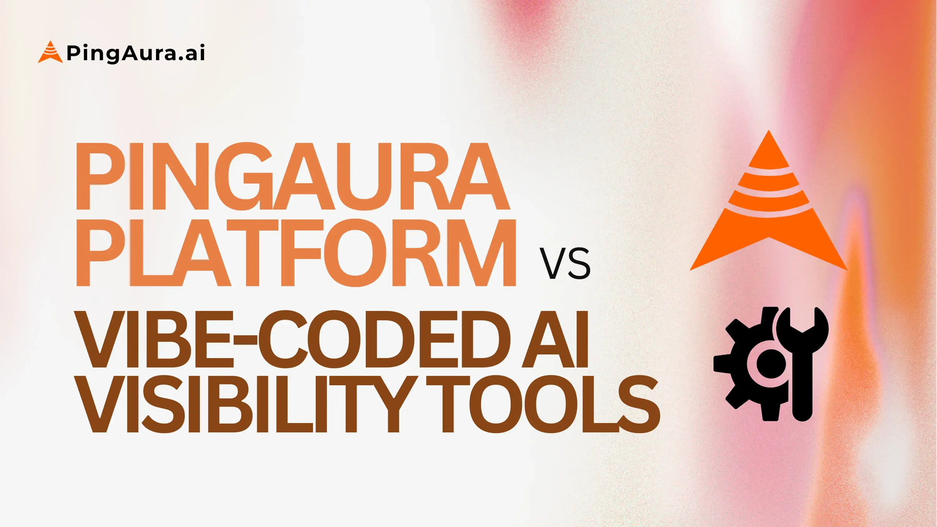 Vibe-Coded AI Visibility Score Tool vs PingAura Platform — Which is best for...